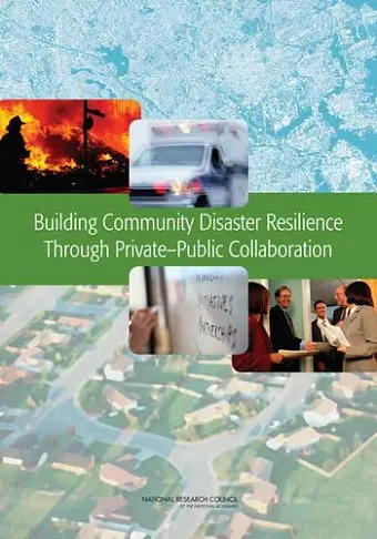 Building Community Disaster Resilience Through Private-Public Collaboration cover