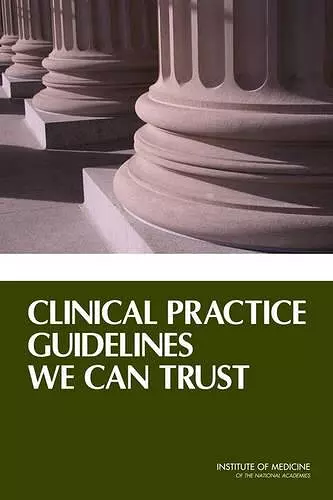 Clinical Practice Guidelines We Can Trust cover