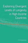 Explaining Divergent Levels of Longevity in High-Income Countries cover