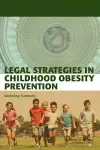 Legal Strategies in Childhood Obesity Prevention cover