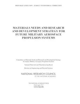 Materials Needs and R&D Strategy for Future Military Aerospace Propulsion Systems cover