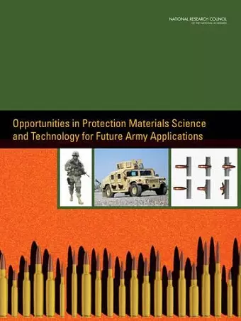 Opportunities in Protection Materials Science and Technology for Future Army Applications cover