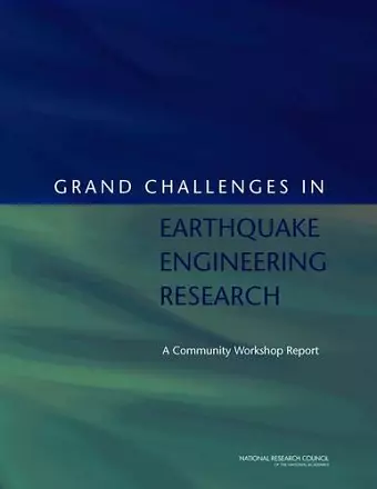 Grand Challenges in Earthquake Engineering Research cover