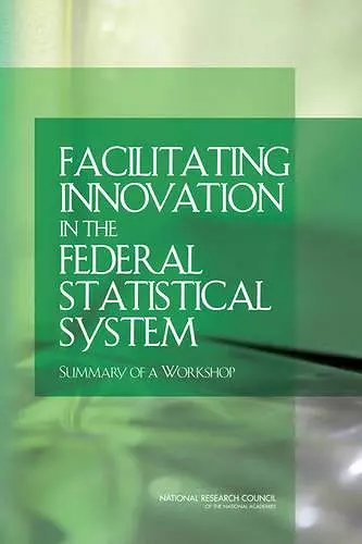 Facilitating Innovation in the Federal Statistical System cover