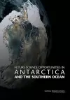 Future Science Opportunities in Antarctica and the Southern Ocean cover