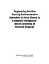 Engineering Aviation Security Environments--Reduction of False Alarms in Computed Tomography-Based Screening of Checked Baggage cover