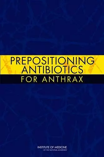 Prepositioning Antibiotics for Anthrax cover