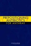 Prepositioning Antibiotics for Anthrax cover
