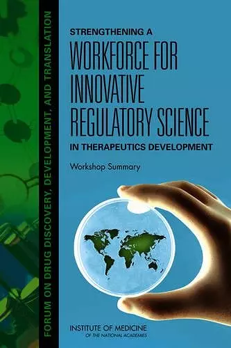 Strengthening a Workforce for Innovative Regulatory Science in Therapeutics Development cover