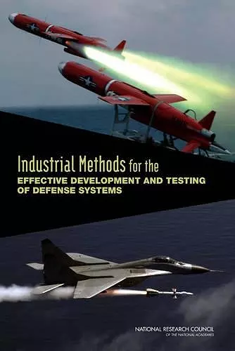 Industrial Methods for the Effective Development and Testing of Defense Systems cover