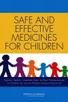 Safe and Effective Medicines for Children cover