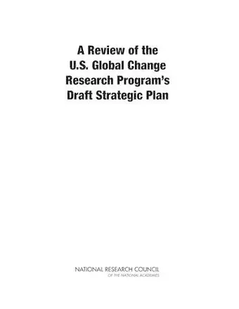 A Review of the U.S. Global Change Research Program's Draft Strategic Plan cover