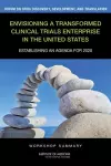 Envisioning a Transformed Clinical Trials Enterprise in the United States cover