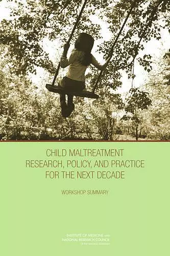 Child Maltreatment Research, Policy, and Practice for the Next Decade cover