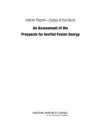 Interim Report?Status of the Study "An Assessment of the Prospects for Inertial Fusion Energy" cover