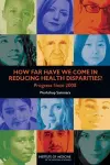 How Far Have We Come in Reducing Health Disparities? cover