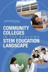 Community Colleges in the Evolving STEM Education Landscape cover
