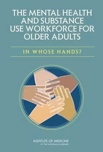 The Mental Health and Substance Use Workforce for Older Adults cover