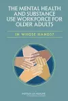 The Mental Health and Substance Use Workforce for Older Adults cover