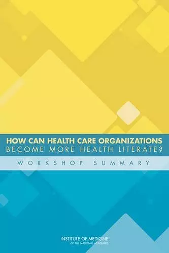 How Can Health Care Organizations Become More Health Literate? cover