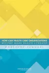 How Can Health Care Organizations Become More Health Literate? cover