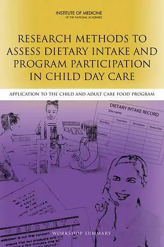 Research Methods to Assess Dietary Intake and Program Participation in Child Day Care cover