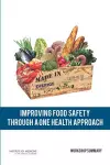 Improving Food Safety Through a One Health Approach cover