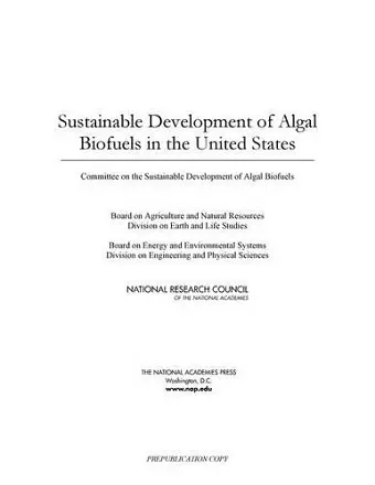 Sustainable Development of Algal Biofuels in the United States cover
