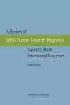 A Review of NASA Human Research Program's Scientific Merit Assessment Processes cover