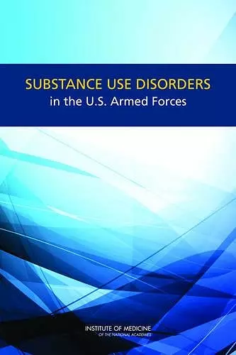 Substance Use Disorders in the U.S. Armed Forces cover