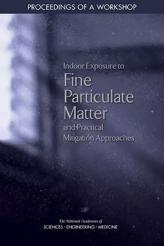 Indoor Exposure to Fine Particulate Matter and Practical Mitigation Approaches cover