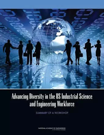 Advancing Diversity in the US Industrial Science and Engineering Workforce cover