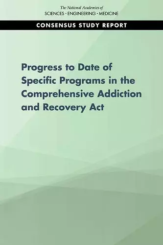 Progress of Four Programs from the Comprehensive Addiction and Recovery Act cover