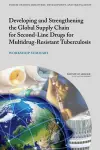 Developing and Strengthening the Global Supply Chain for Second-Line Drugs for Multidrug-Resistant Tuberculosis cover