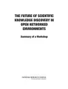 The Future of Scientific Knowledge Discovery in Open Networked Environments cover