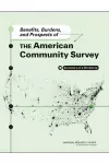 Benefits, Burdens, and Prospects of the American Community Survey cover