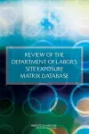 Review of the Department of Labor's Site Exposure Matrix Database cover