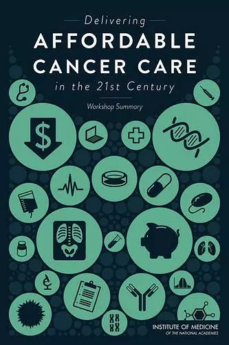 Delivering Affordable Cancer Care in the 21st Century cover