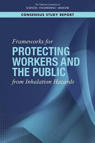 Frameworks for Protecting Workers and the Public from Inhalation Hazards cover