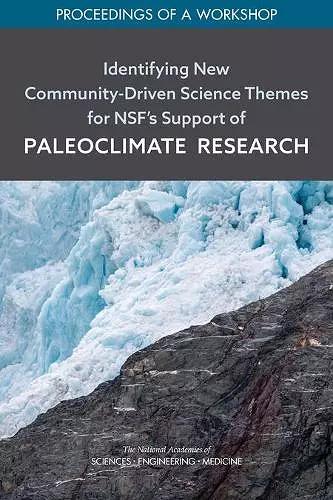 Identifying New Community-Driven Science Themes for NSF's Support of Paleoclimate Research cover