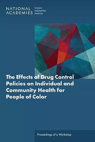 The Effects of Drug Control Policies on Individual and Community Health for People of Color cover