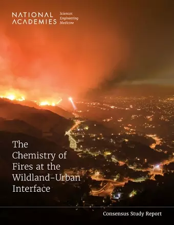 The Chemistry of Fires at the Wildland-Urban Interface cover