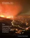 The Chemistry of Fires at the Wildland-Urban Interface cover