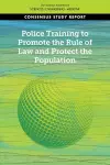 Police Training to Promote the Rule of Law and Protect the Population cover