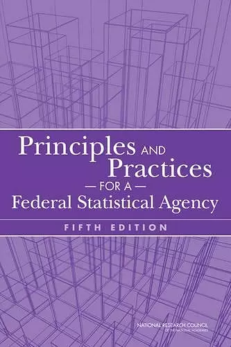 Principles and Practices for a Federal Statistical Agency cover