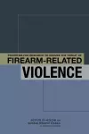 Priorities for Research to Reduce the Threat of Firearm-Related Violence cover