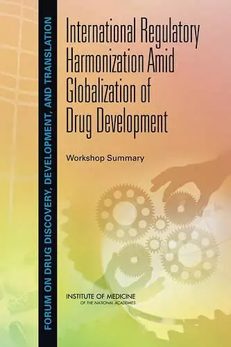 International Regulatory Harmonization Amid Globalization of Drug Development cover