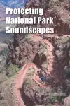 Protecting National Park Soundscapes cover