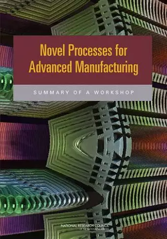 Novel Processes for Advanced Manufacturing cover