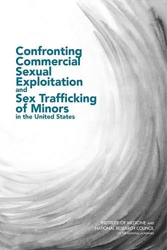 Confronting Commercial Sexual Exploitation and Sex Trafficking of Minors in the United States cover